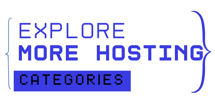 Explore More Hosting Categories