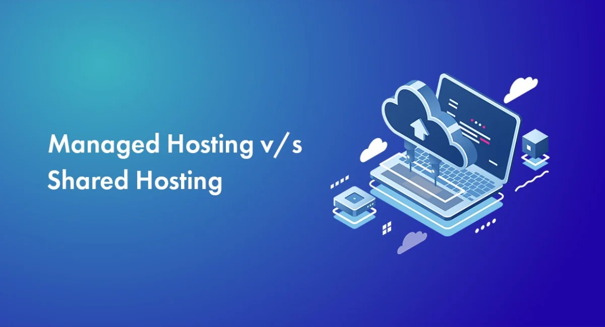 Managed Hosting vs Shared Hosting