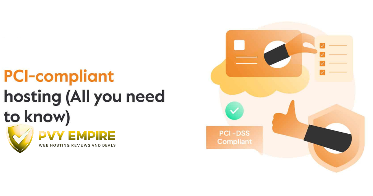 PCI Compliant Hosting: Everything You Need to Know