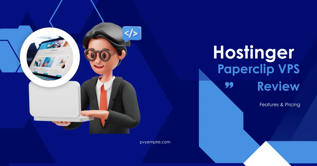 Hostinger Paperclip VPS Review: Features & Pricing