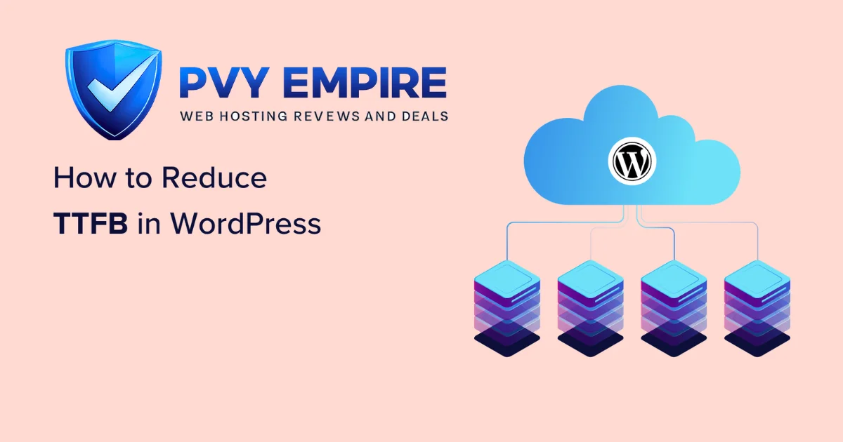 How to Reduce TTFB in WordPress