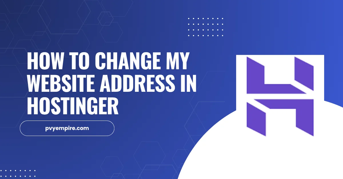 How to change my website address in Hostinger
