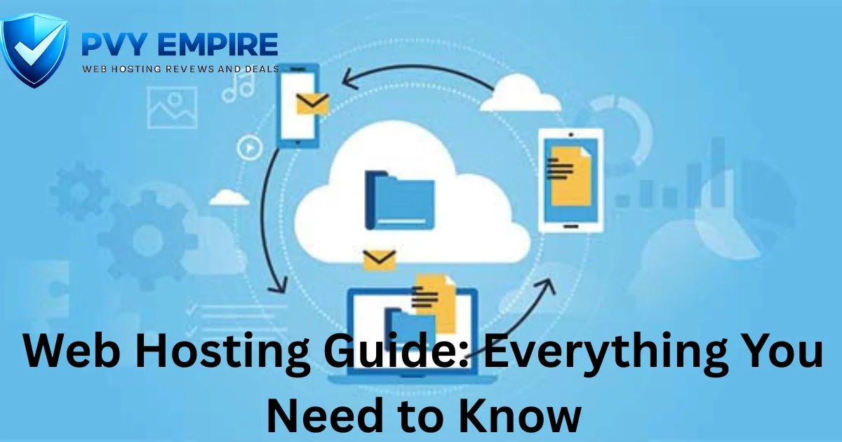 Web Hosting Guide: Everything You Need to Know