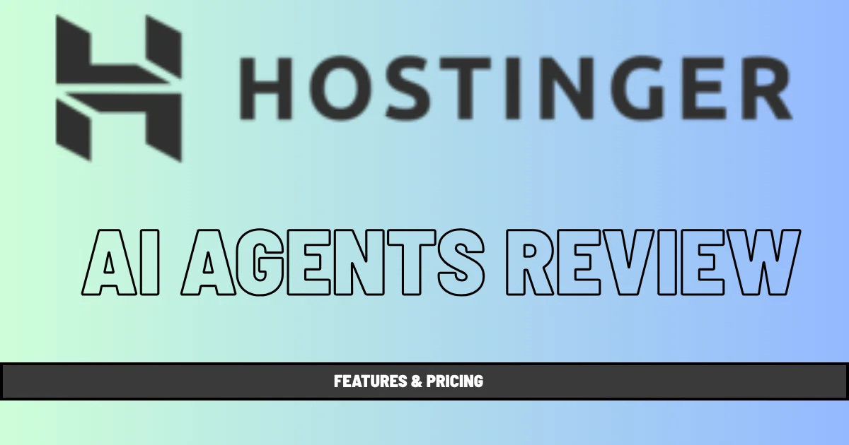 Hostinger AI Agents Review: Features & Pricing