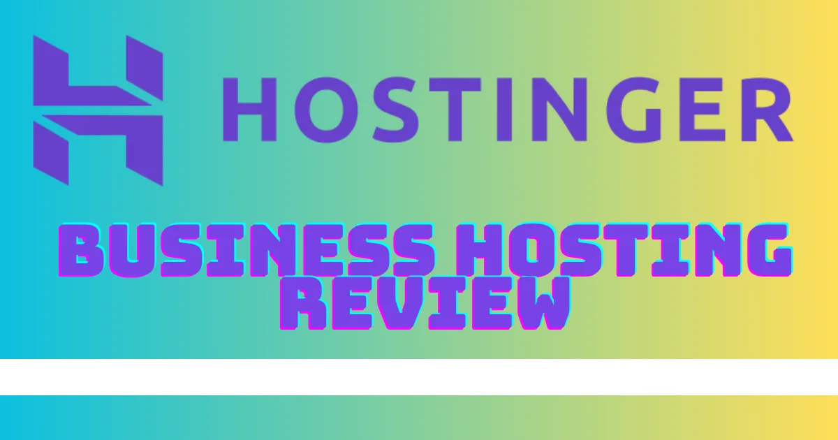 Hostinger Business Hosting Review: Features, Pricing and More