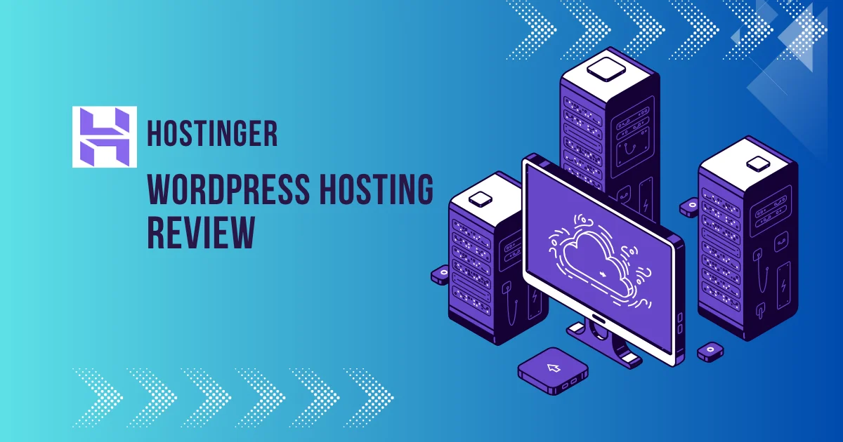Hostinger WordPress Hosting Review — Is It Worth It?