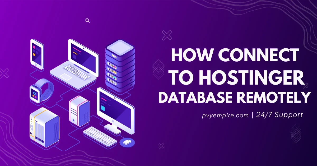How connect to hostinger database remotely (Step-by-Step Guide)