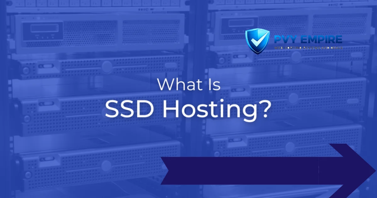 What Is SSD Hosting (& Why Do You Need It)?