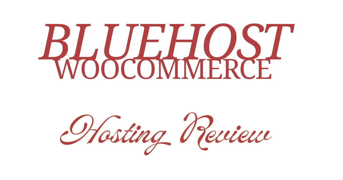 Bluehost WooCommerce Hosting Review: Pricing & Features