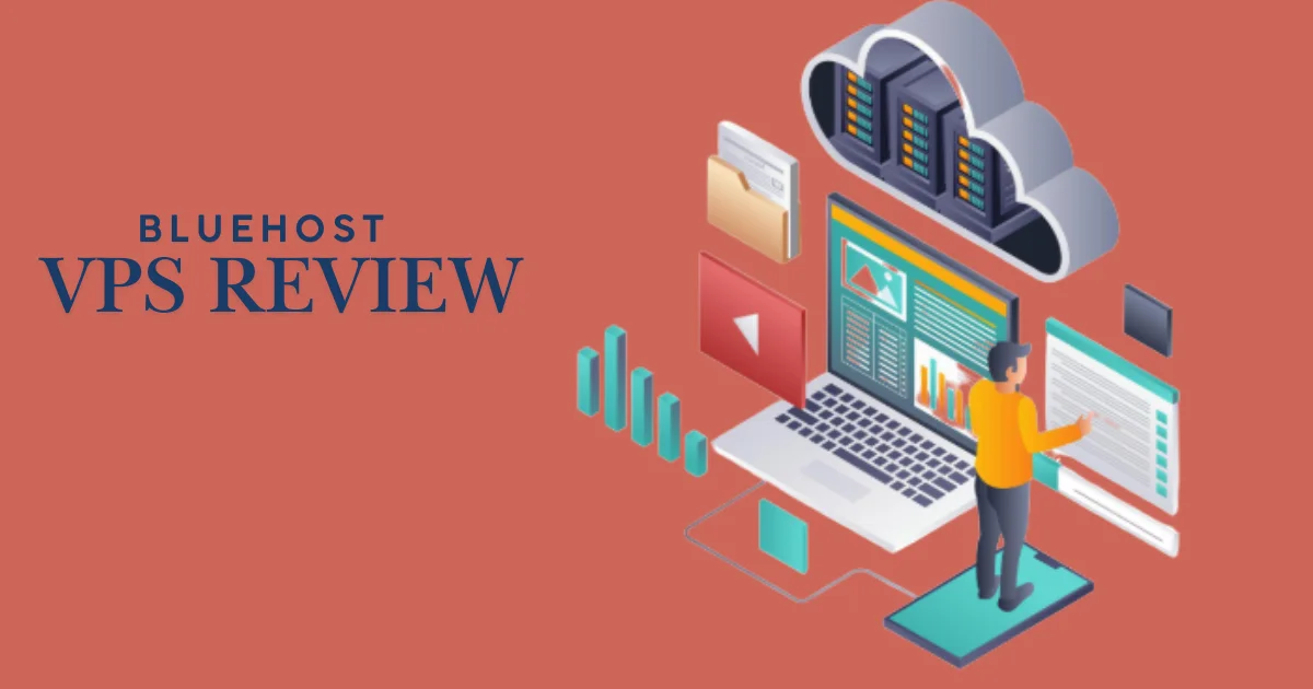 Bluehost VPS Review: Is Bluehost VPS Worth It?