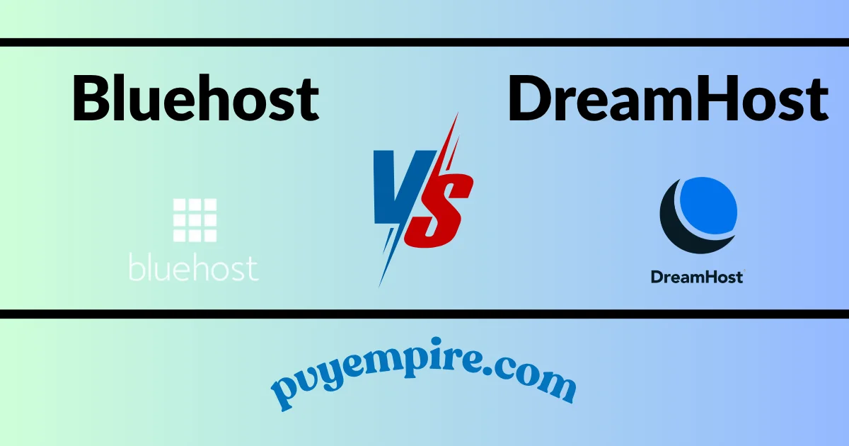 Bluehost vs DreamHost: Which One Should You Use?
