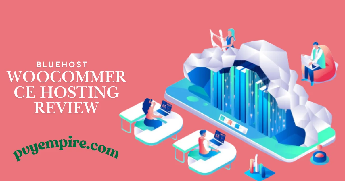 Bluehost WooCommerce Hosting Review: Pricing & Features