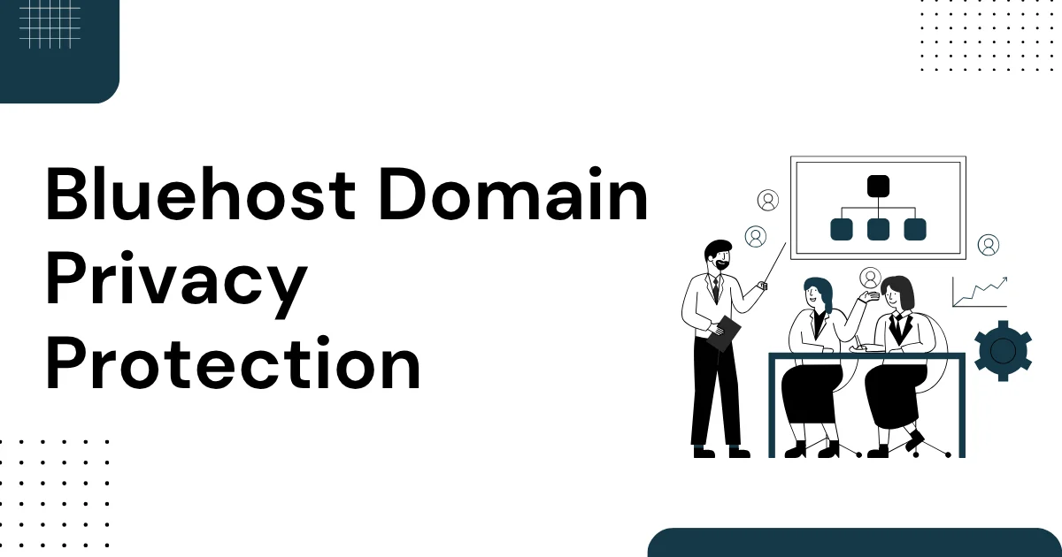 A Beginner's Guide to Bluehost Domain Privacy Protection