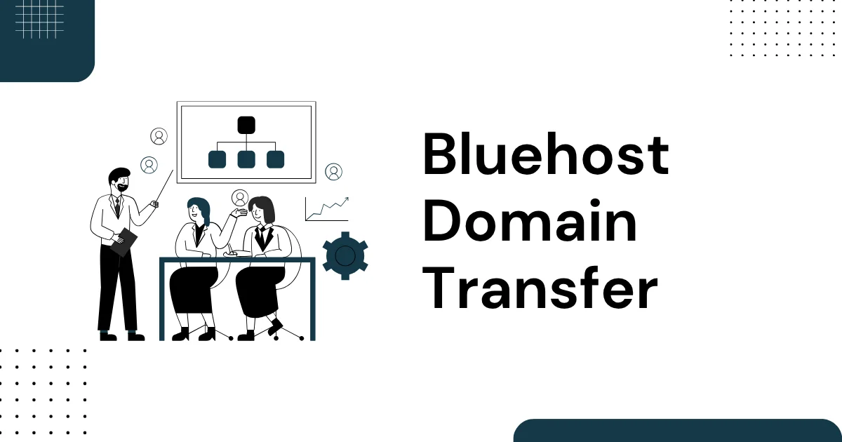 Bluehost Domain Transfer Tutorial: Move Your Domain Easily